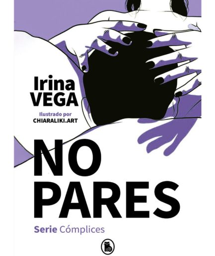 IRINA VEGA - NO PARES (SERIE CÓMPLICES 2)